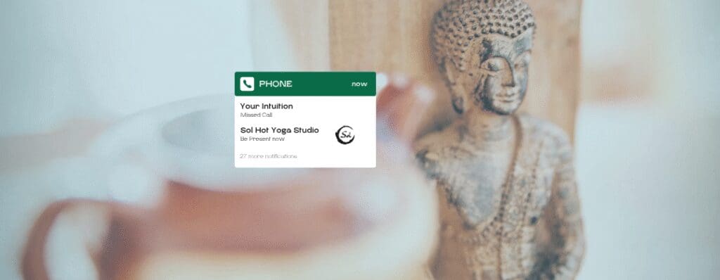 Listen to your intuition - Be Present at Sol Hot Yoga Studio