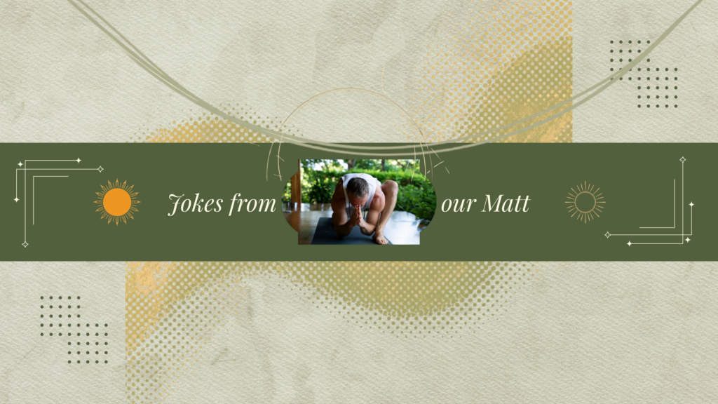 zenful yoga jokes from Matt